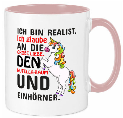 Ich bin Realist | Spruchtasse Einhorn Mädchen lustiger Spruch Geschenk Humor