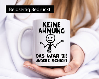 Das war die andere Schicht | Arbeit Mitarbeiter lustiger Spruch Geschenk