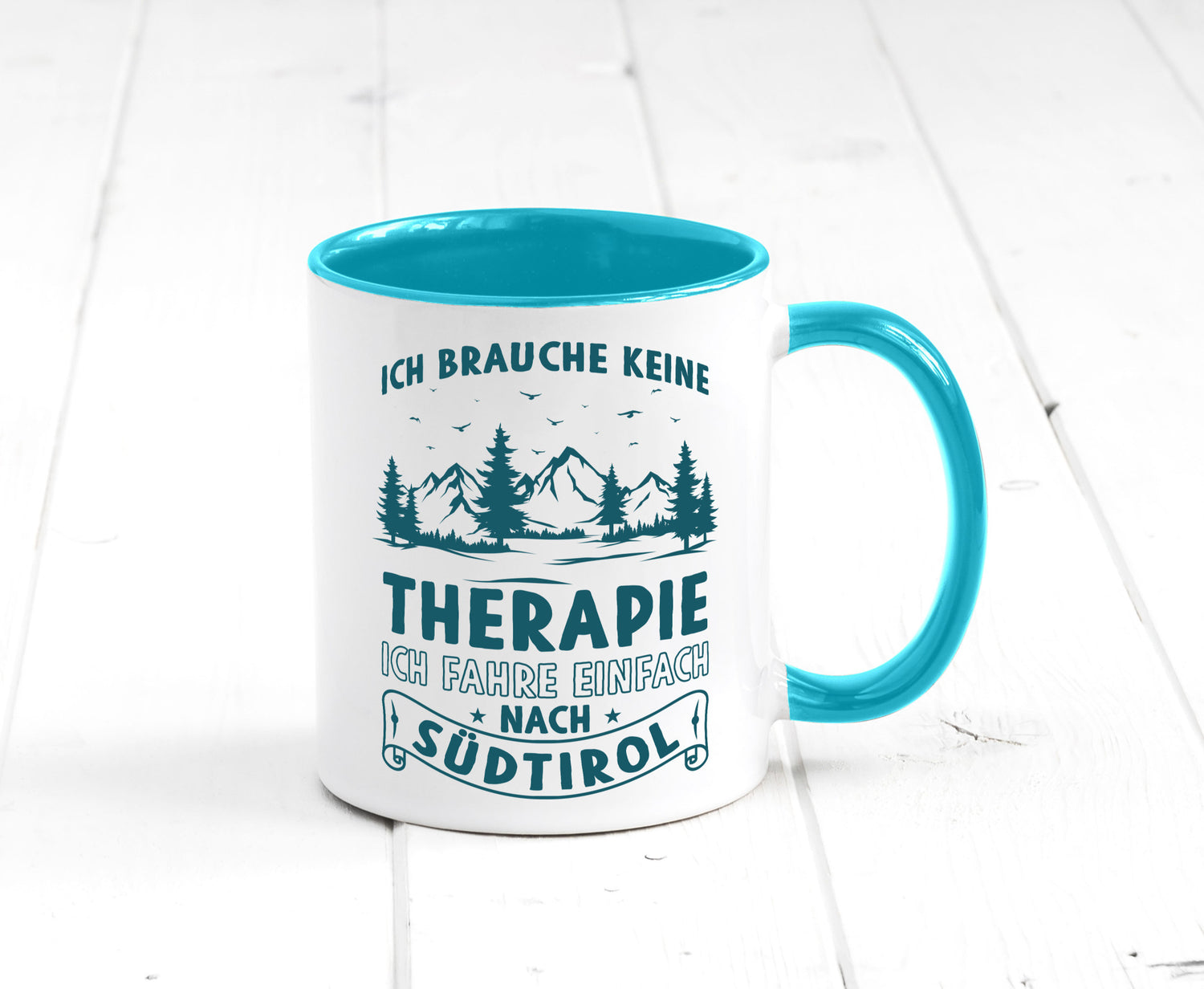 Keine Therapie, ich muss nach Südtirol | Berge Wald Geschenkidee Humor Tasse