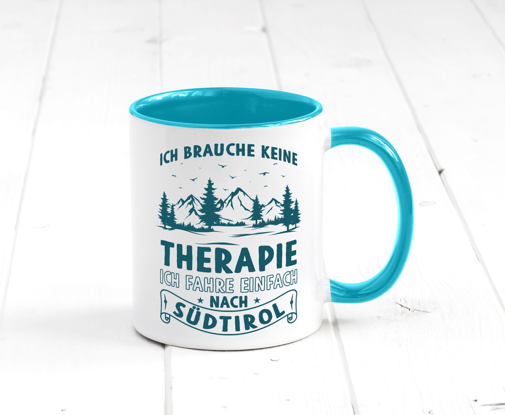 Keine Therapie, ich muss nach Südtirol | Berge Wald Geschenkidee Humor Tasse