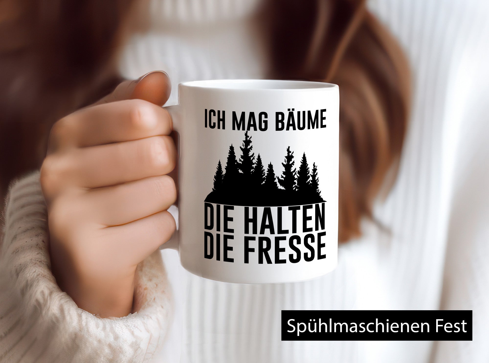 Ich mag Bäume die halten Fresse | Wald lustig Humor Geschenkidee Geschenk Tasse
