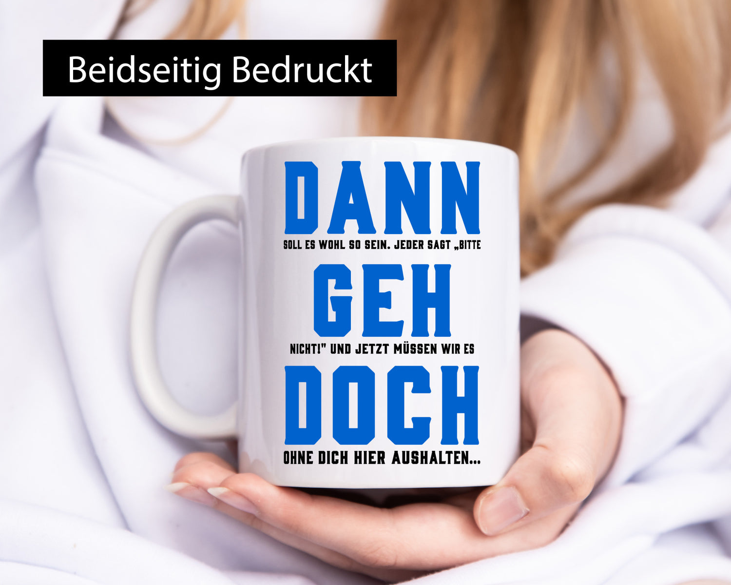Dann geh doch | Aushalten ohne dich wir vermissen Geschenk Humor Geschenkidee