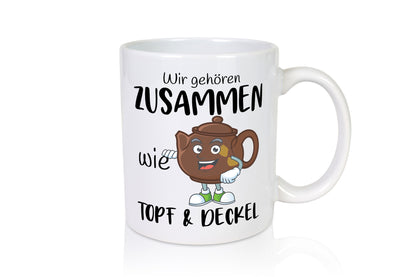 wir gehören zusammen | Topf &amp; Deckel Beziehung lustiger Spruch Geschenk Humor
