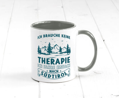 Keine Therapie, ich muss nach Südtirol | Berge Wald Geschenkidee Humor Tasse