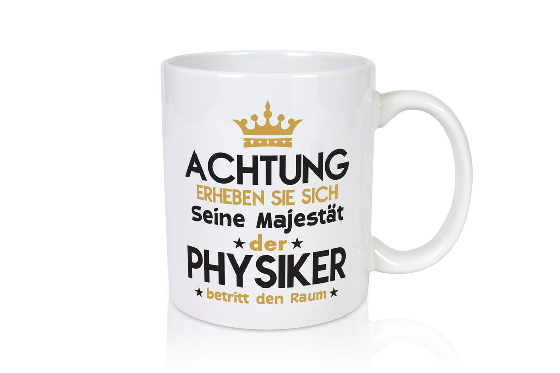 Seine Majestät Physiker | Physik Geschenk Humor Geschenkidee lustiger Spruch