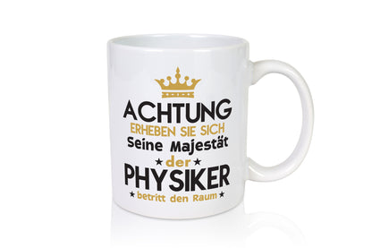 Seine Majestät Physiker | Physik Geschenk Humor Geschenkidee lustiger Spruch
