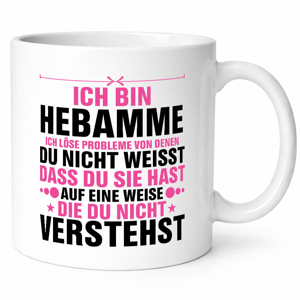 Löse Probleme: Hebamme | Geburtshilfe v2 Geschenkidee Humor Tasse