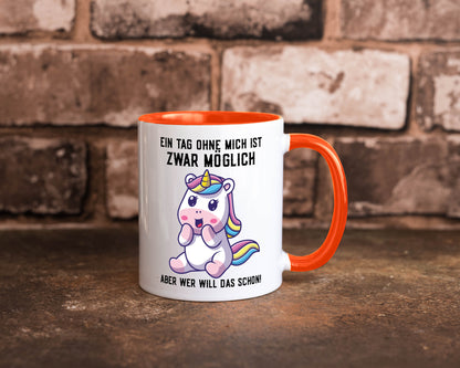 Ein Tag ohne mich ist möglich | süßes Einhorn Comic Geschenk Humor Geschenkidee