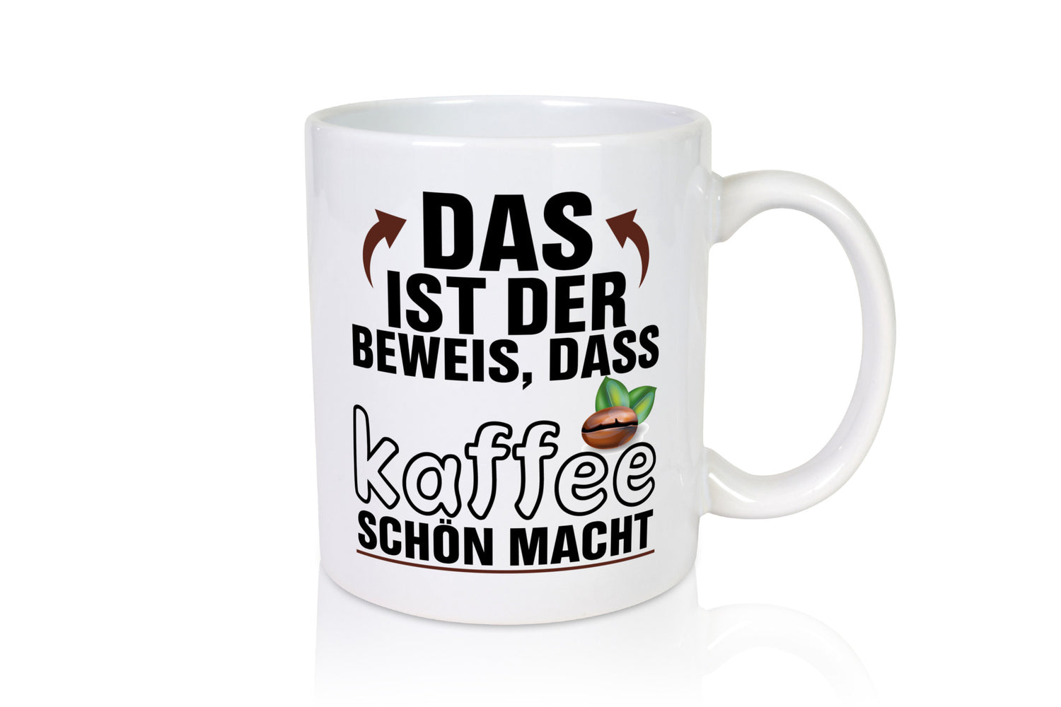 Kaffee macht schön | Spruch Tasse Witz Humor lustiger Geschenk Geschenkidee