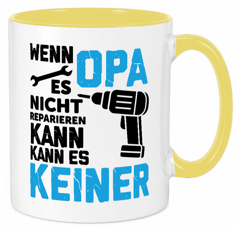 Wenn opa es nicht Reparieren kann | für alles Geschenkidee Familie Humor Tasse
