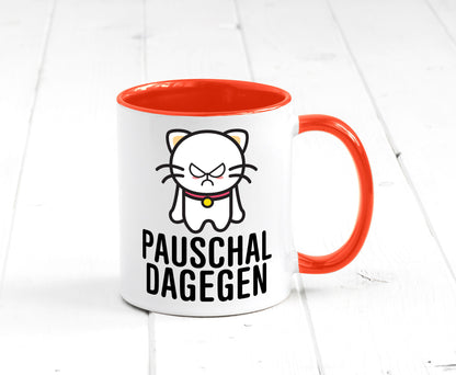Pauschal dagegen | Katze Wut Geschenk Tierliebhaber Humor lustiger Spruch Tasse