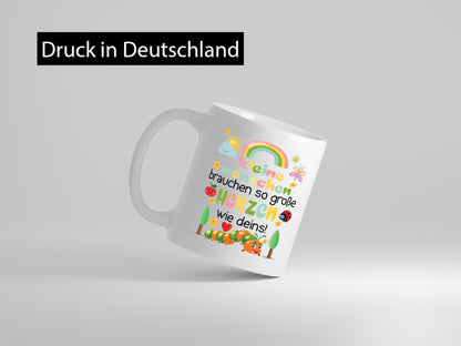 Kleine Menschen brauchen Große Herzen | Kinder Süße Humor Geschenkidee Tasse