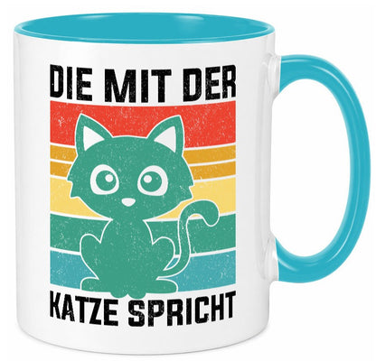 Die mit der Katze Spricht | Katzenmama Katzenliebhaber lustiger Spruch Geschenk Tasse