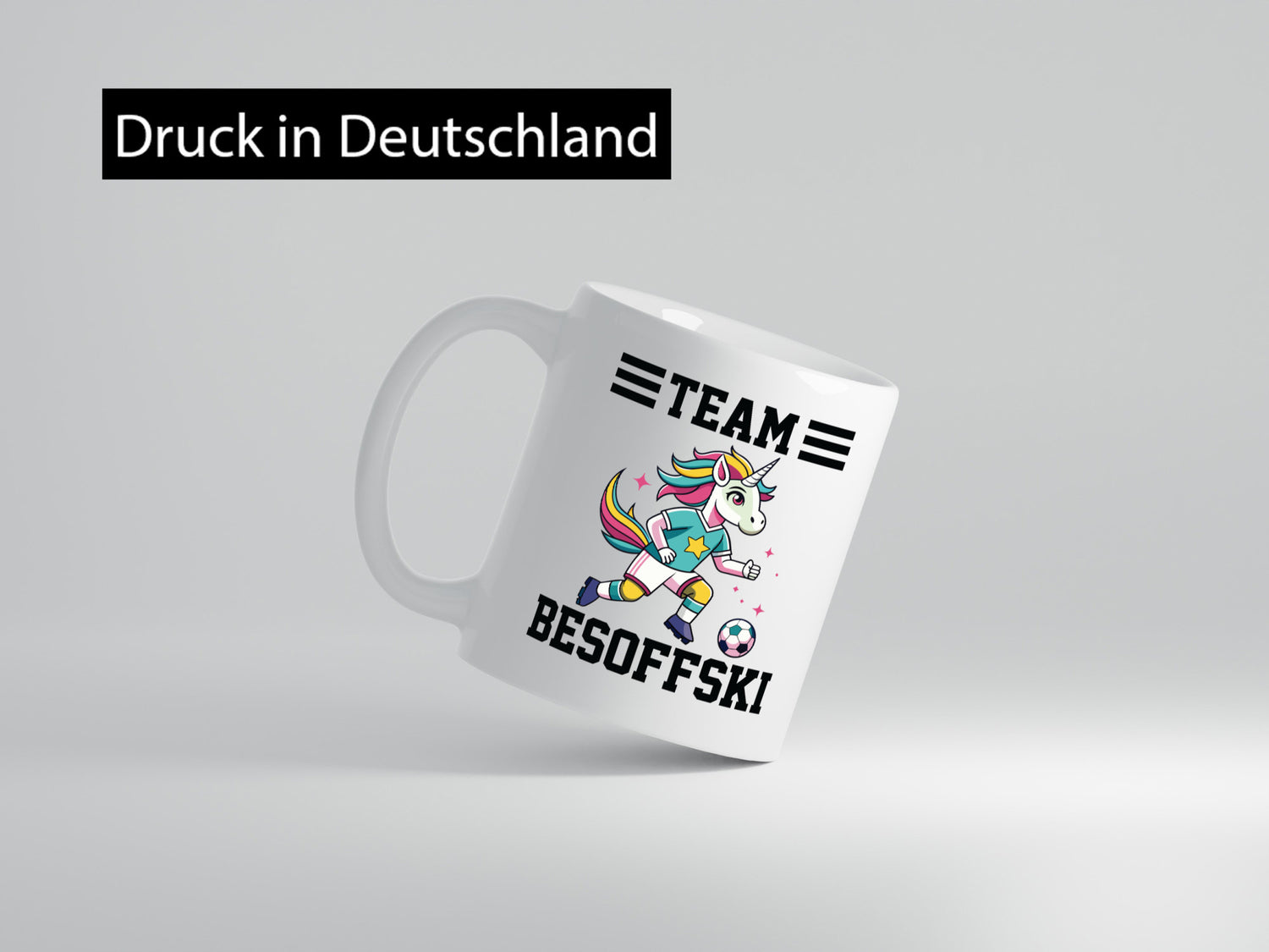 Team Besoffski | Einhorn Fußball v2 Geschenkidee Humor Tasse