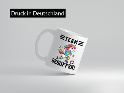 Team Besoffski | Einhorn Fußball v2 Geschenkidee Humor Tasse