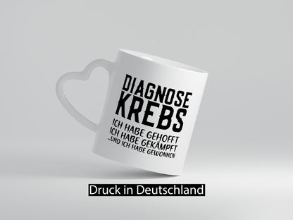Diagnose Krebs | Hoffnung Kämpfer Heilung Genesung Geschenkidee Humor Tasse