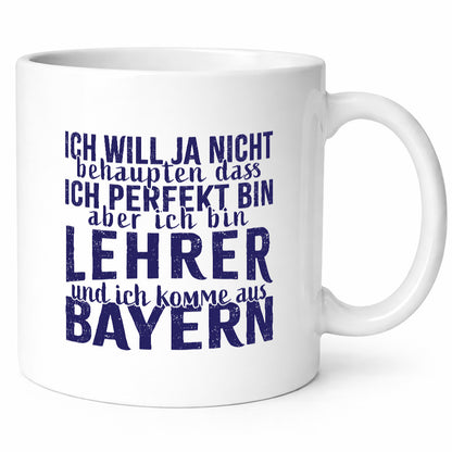 Lehrer aus Bayern perfekt lustig Humor Geschenkidee Geschenk Tasse