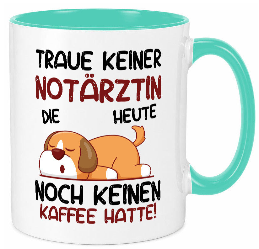 Traue keinem Notärztin | Ã„rztin lustiger Spruch Geschenk Humor Geschenkidee Tasse
