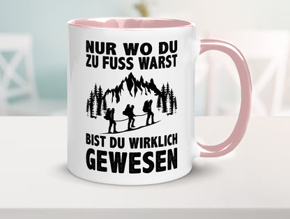 Wo du zu Fuss warst, bist gewesen | Wanderer Berge lustiger Spruch Geschenk