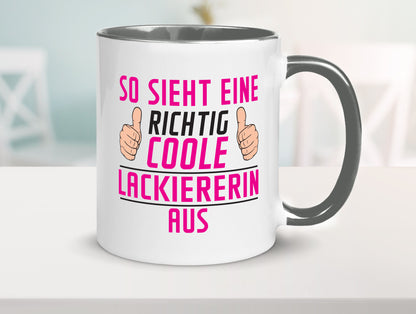 Richtig Coole Lackiererin | lackieren Geschenkidee Humor Tasse