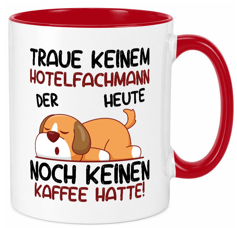 Traue keinem Hotelfachmann |Hotel lustig Humor Geschenkidee Geschenk Tasse