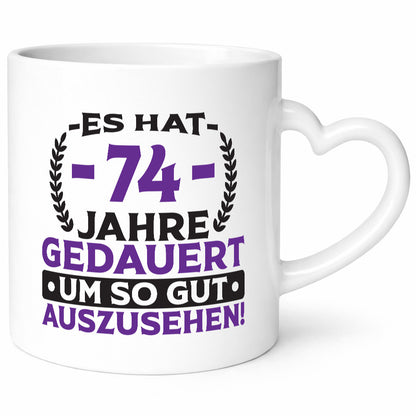 74 Jahre gedauert um so gut auszusehen | 74. Geburtstag lustiger Spruch