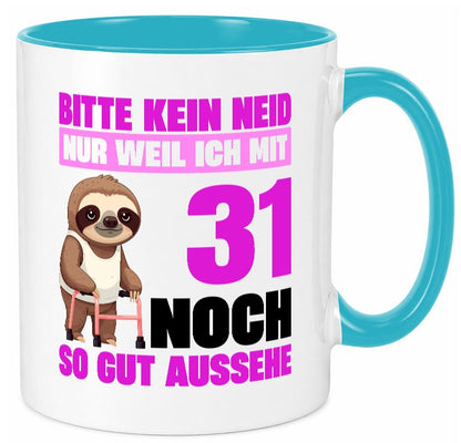 31. Geburtstag | Bitte kein neid Faultier 31 Jahre Humor Geschenkidee Tasse