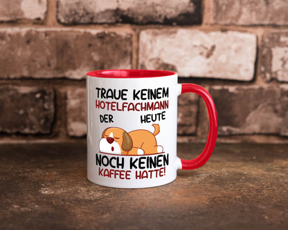Traue keinem Hotelfachmann |Hotel lustig Humor Geschenkidee Geschenk Tasse
