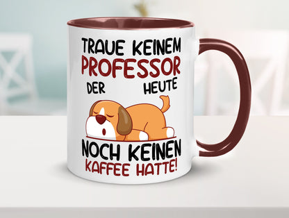 Traue keinem Professor | Uni Universität Geschenkidee Humor Tasse