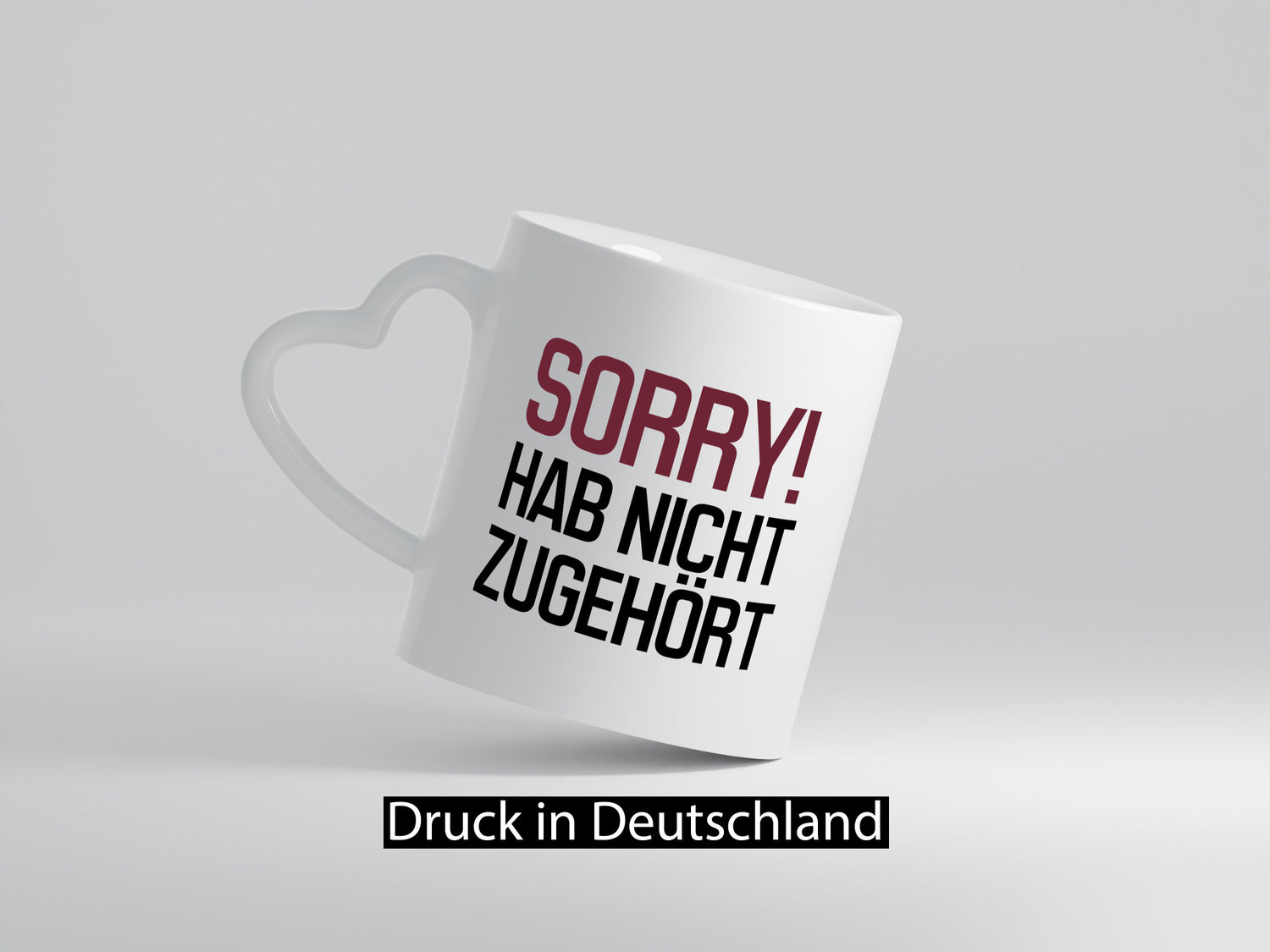 Sorry! Hab nicht zugehört Humor Geschenkidee Tasse