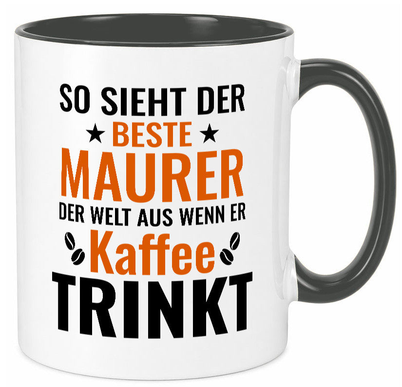 Kaffee trinkt: Maurer | Bau Handwerker Geschenk Humor Geschenkidee lustiger Tasse
