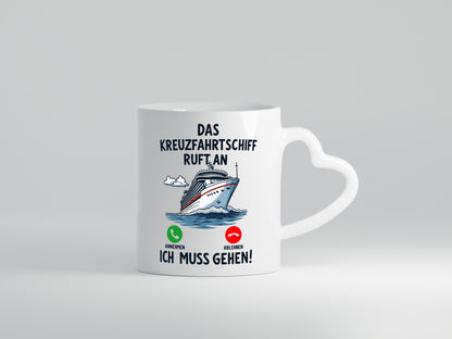 Kreuzfahrtschif ruft an | Kreuffahrt Schiff v2 Humor Geschenkidee Tasse