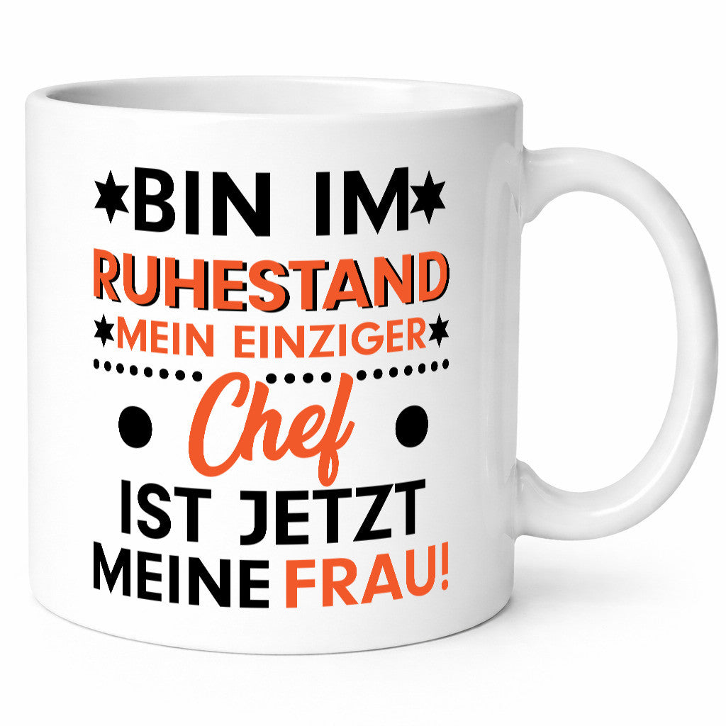 Mein Chef ist meine Frau | Ruhestand Rentner lustig Jubiläum Geschenk Tasse