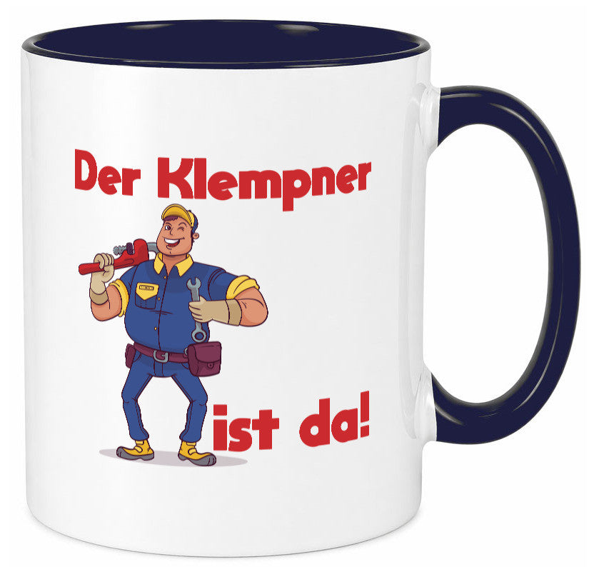 Der Klempner ist da | lustig Humor Geschenkidee Geschenk Tasse