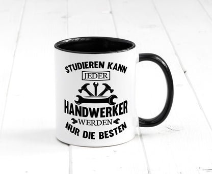 Studieren kann jeder | Handwerker nur die besten handwerk lustig Humor