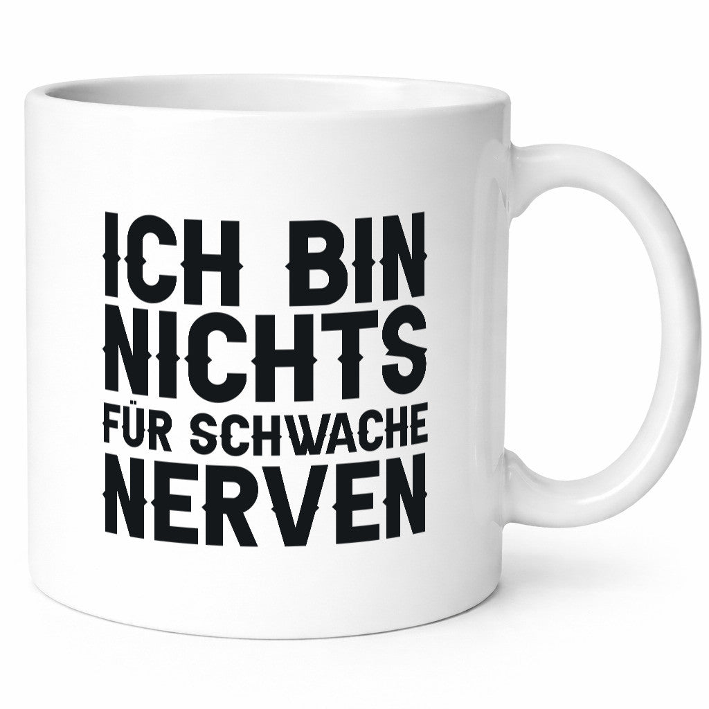 Ich bin nichts für schwache Nerven lustiger Spruch Geschenk Humor Geschenkidee