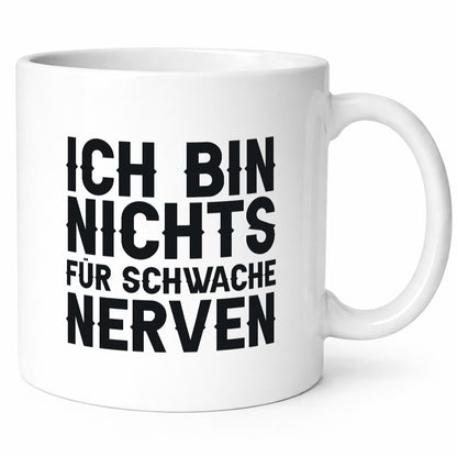 Ich bin nichts für schwache Nerven lustiger Spruch Geschenk Humor Geschenkidee