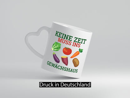 Keine zeit muss ins Gewächshaus | Hobbygärtner Gärtner v2 Geschenkidee Humor