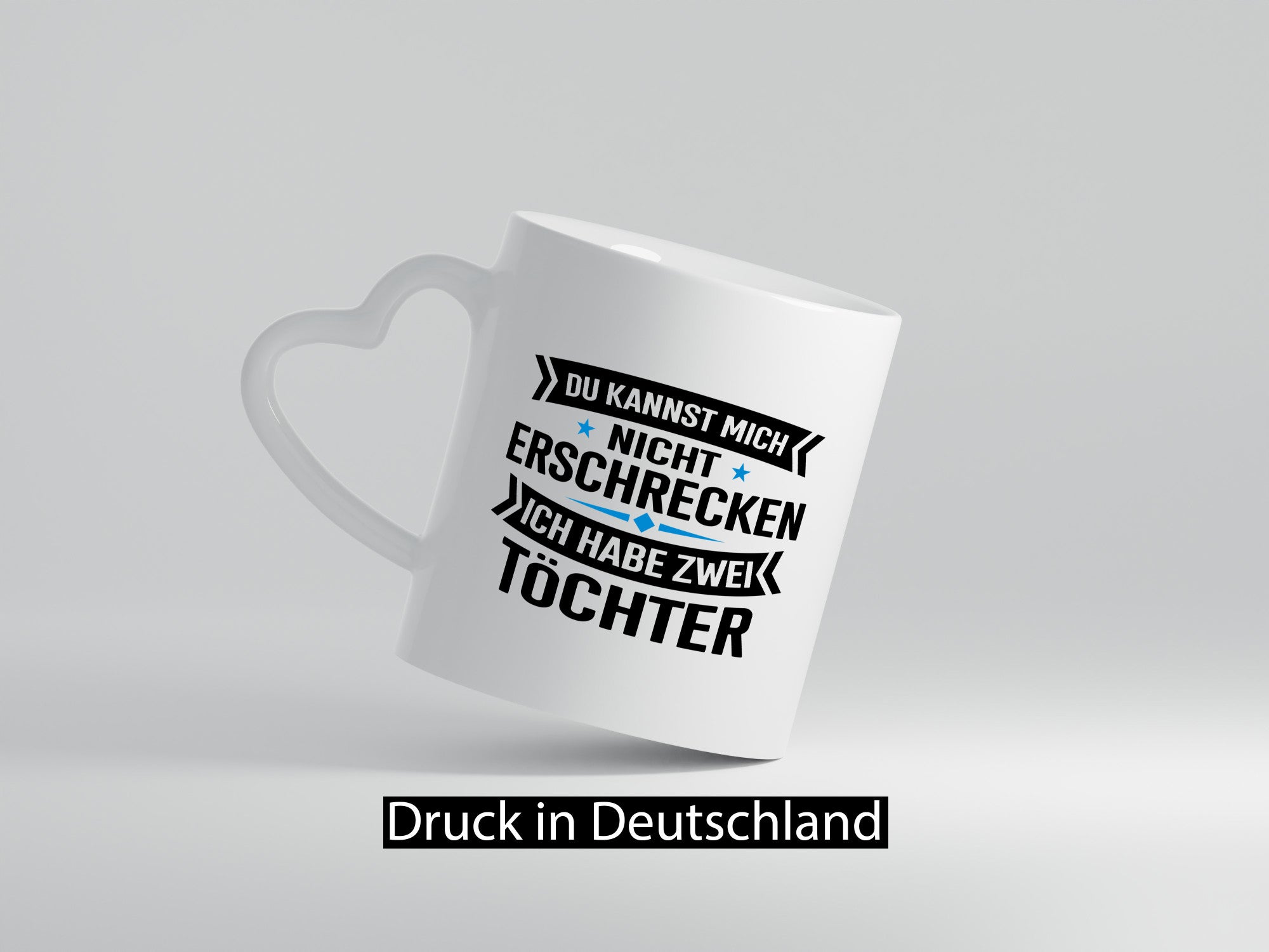 Ich habe 2 Töchter, keiner kann mich erschrecken – Humor Geschenkidee Tasse