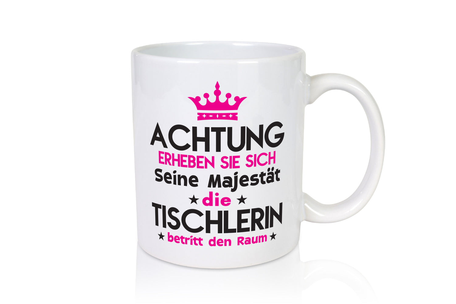 Seine Majestät Tischlerin | Tischlerei Geschenk Humor Geschenkidee lustiger