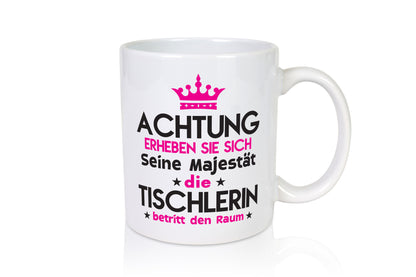 Seine Majestät Tischlerin | Tischlerei Geschenk Humor Geschenkidee lustiger