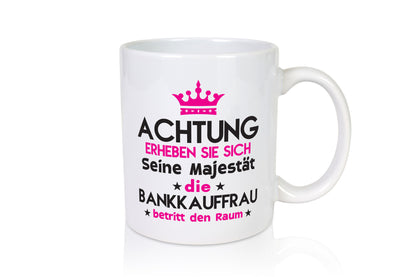 Seine Majestät Bankkauffrau | Kauffrau Bank Kaufleute Geschenk Humor