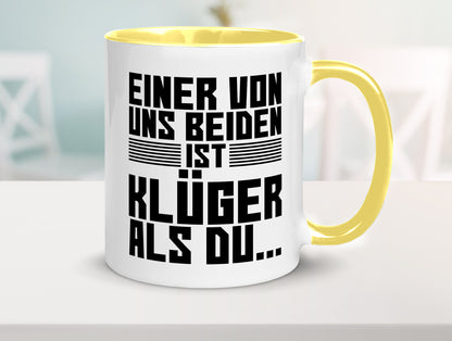 Einer von uns beiden ist klüger als du | Intelligenz Witz lustiger Spruch