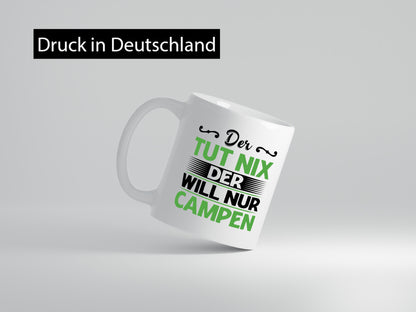 Der tut nix will nur Campen | Camping Abenteuer Geschenk Humor Geschenkidee