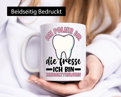 Ich polier dir die Fresse | Zahnarzthelferin Zahnarzt lustig Humor Geschenkidee