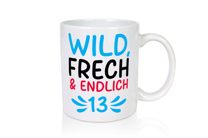 13. Geburtstag | 13 Jahre Wild &amp; Frech Humor Geschenkidee Tasse