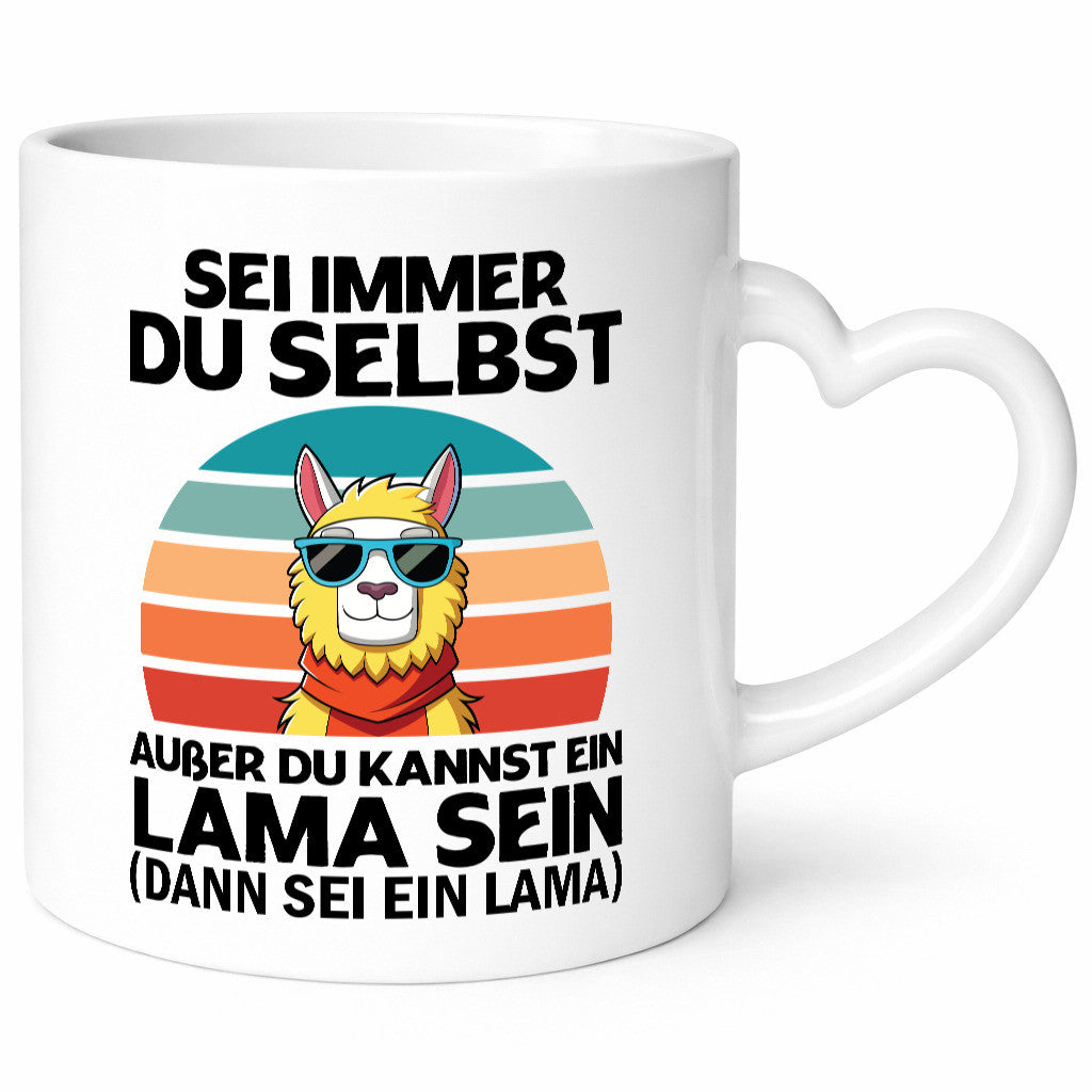 Lama | sei immer du selbst ein lustiger Spruch Geschenk Humor Geschenkidee Tasse