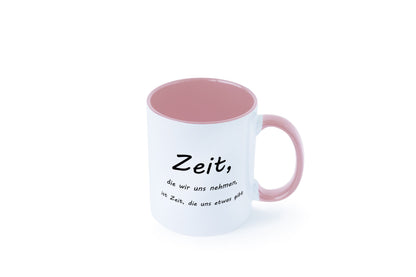 Zeit die wir uns nehmen ist etwas gibt Humor Geschenkidee Tasse