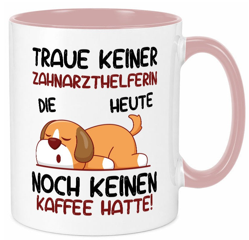 Traue keiner Zahnarzthelferin | Zahnmedizin Geschenkidee Humor Tasse