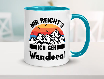 Mir reichts ich geh Wandern | Berge Laufen Natur Humor Geschenkidee Tasse